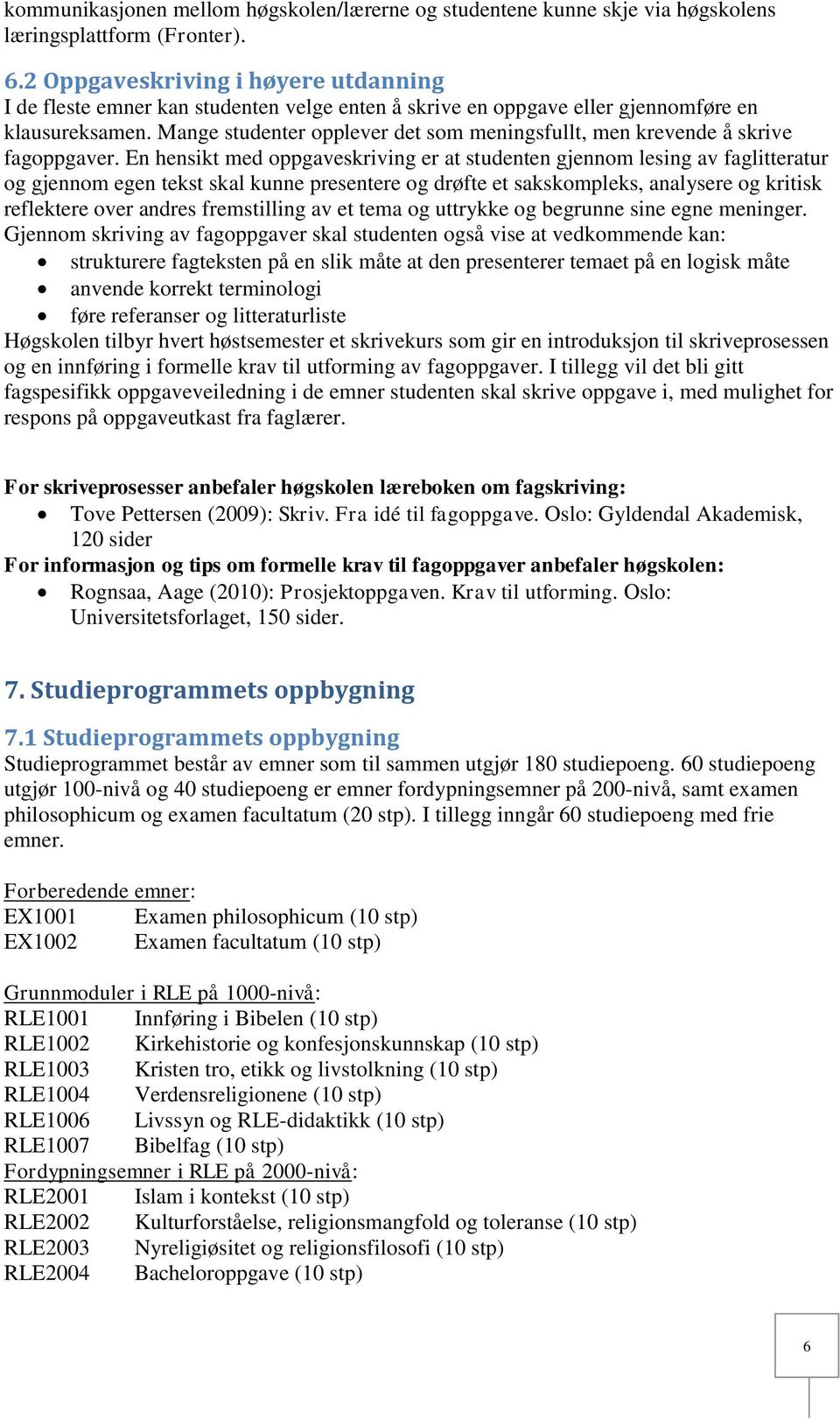 Mange studenter opplever det som meningsfullt, men krevende å skrive fagoppgaver.