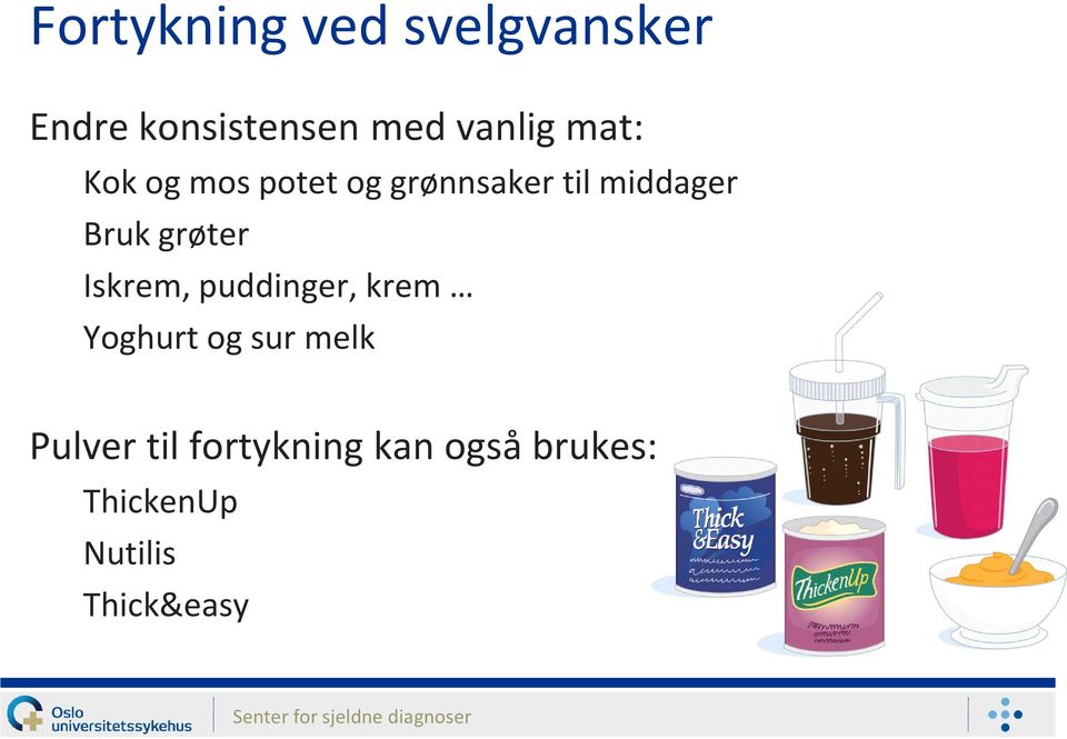 grøter Iskrem, puddinger, krem Yoghurt og sur melk Pulver