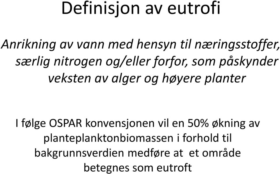 planter I følge OSPAR konvensjonen vil en 50% økning av