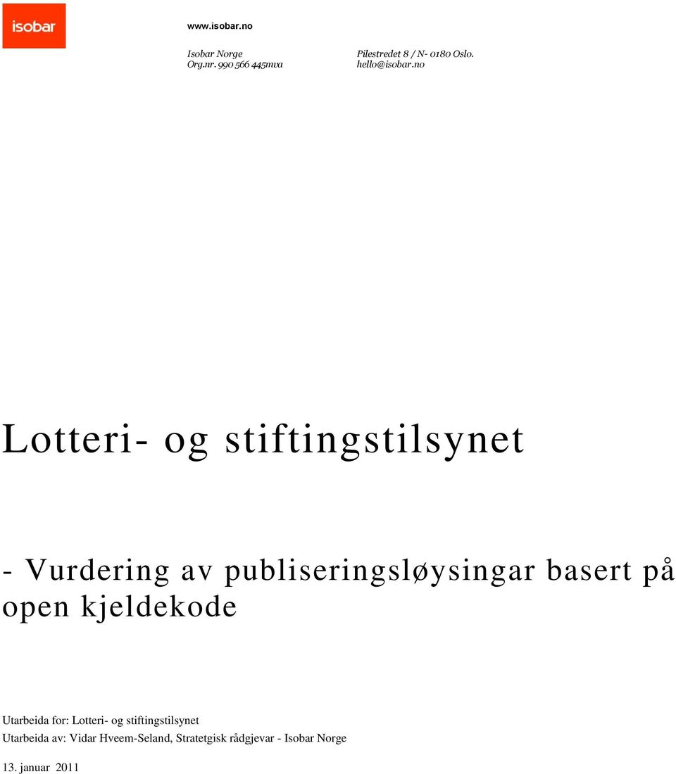 no Lotteri- og stiftingstilsynet - Vurdering av publiseringsløysingar basert på