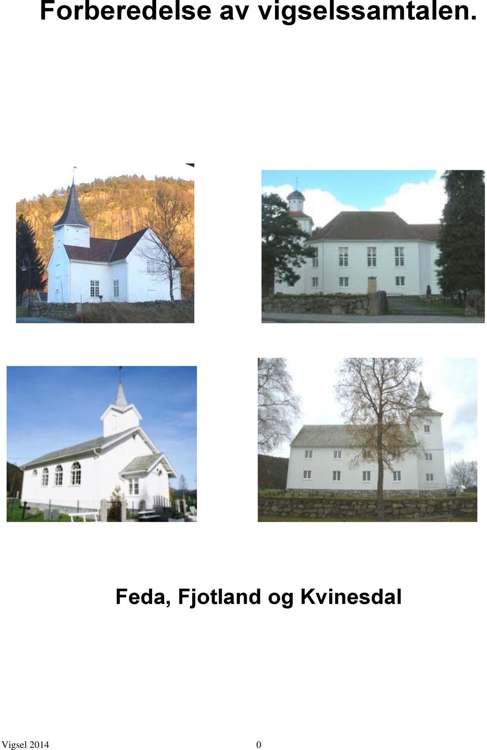 Feda, Fjotland og