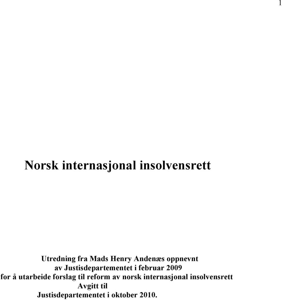 2009 for å utarbeide forslag til reform av norsk