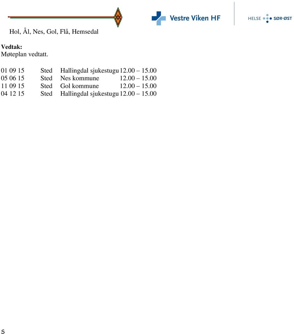 00 05 06 15 Sted Nes kommune 12.00 15.