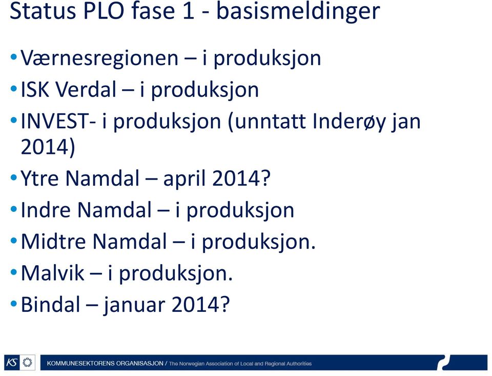 jan 2014) Ytre Namdal april 2014?