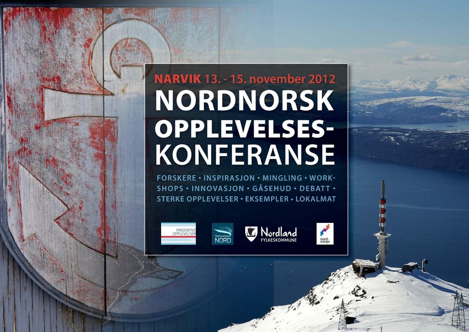 NORDNORSK OPPLEVELSES- KONFERANSE FORSKERE INSPIRASJON MINGLING
