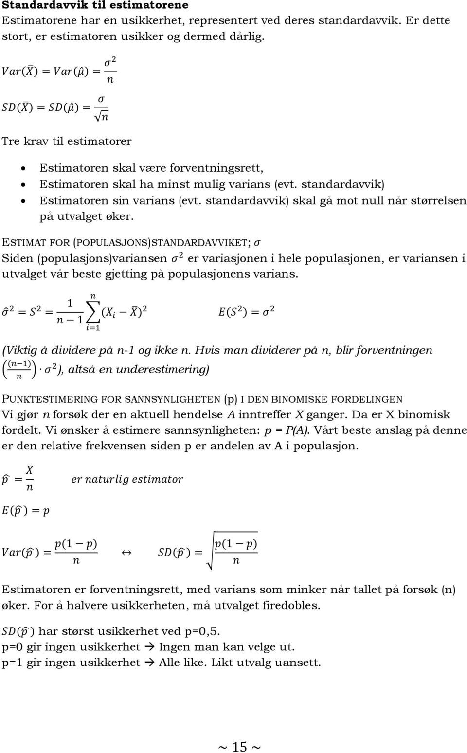 standardavvik) skal gå mot null når størrelsen på utvalget øker.