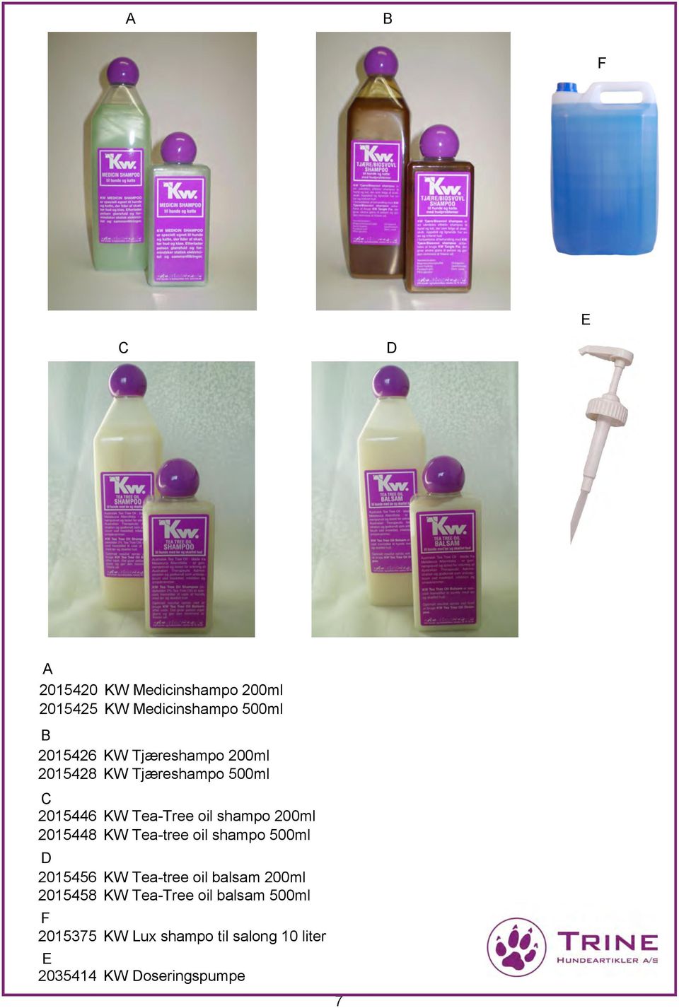 2015448 KW Tea-tree oil shampo 500ml D 2015456 KW Tea-tree oil balsam 200ml 2015458 KW
