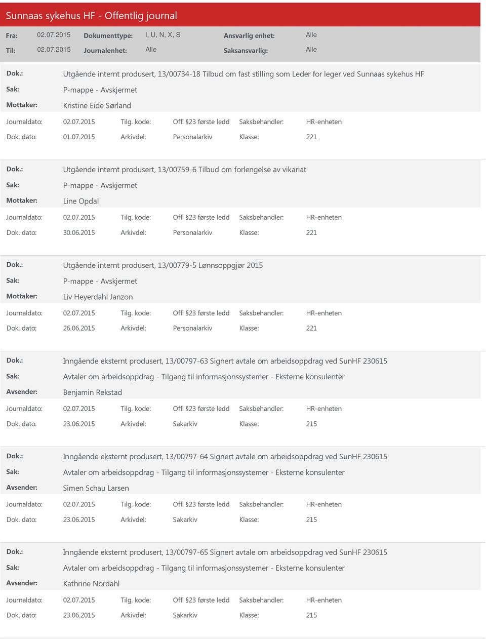 2015 Arkivdel: Personalarkiv tgående internt produsert, 13/00779-5 Lønnsoppgjør 2015 Liv Heyerdahl Janzon Dok. dato: 26.06.