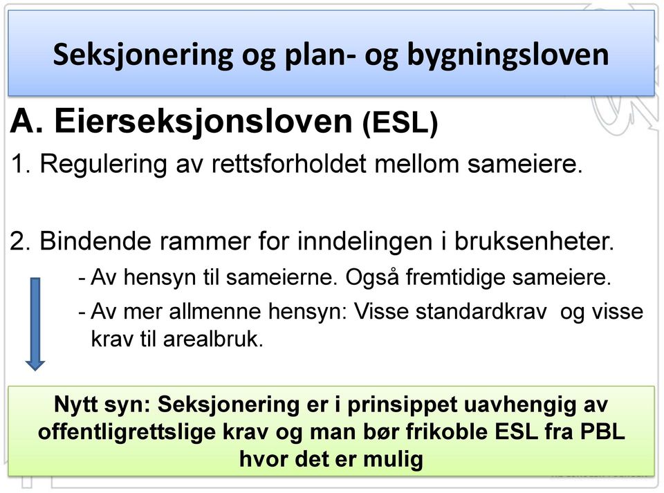 Også fremtidige sameiere.