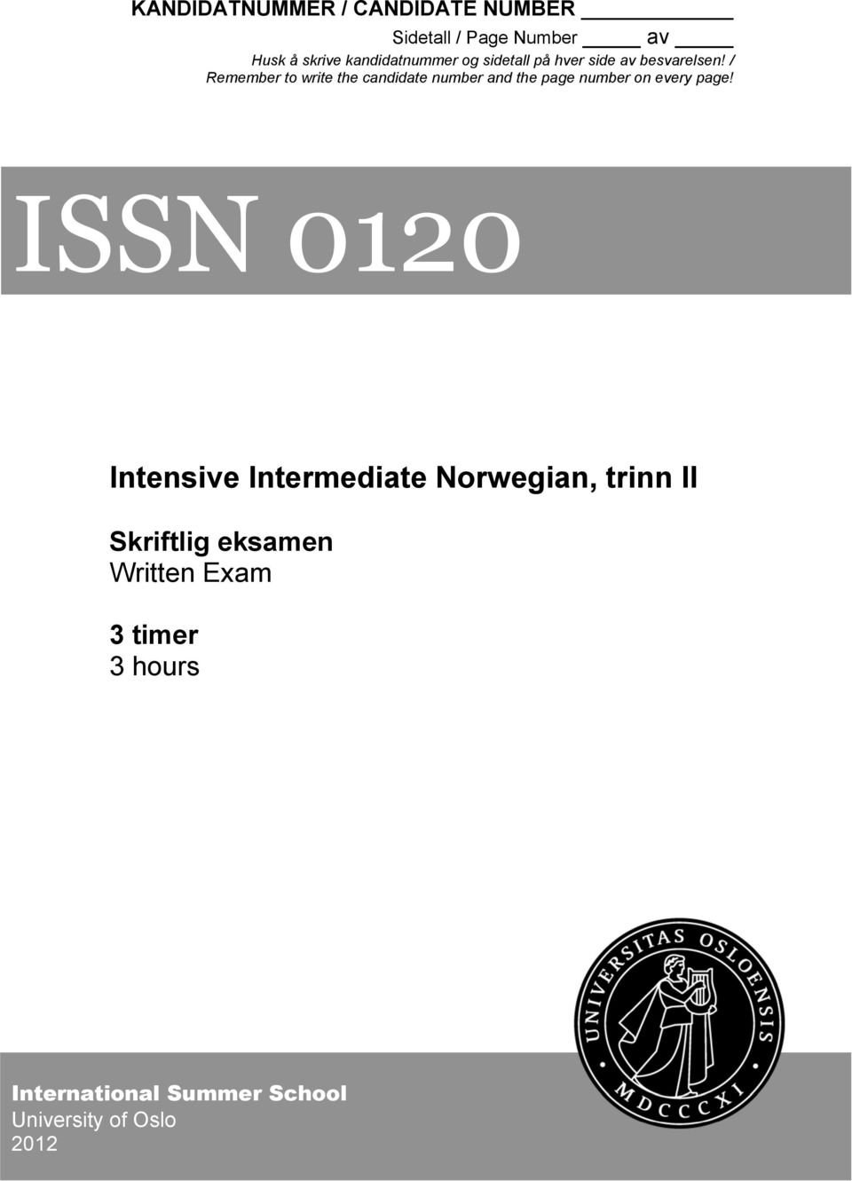 page number on every page ISSN 0120 Intensive Intermediate Norwegian, trinn II Skriftlig