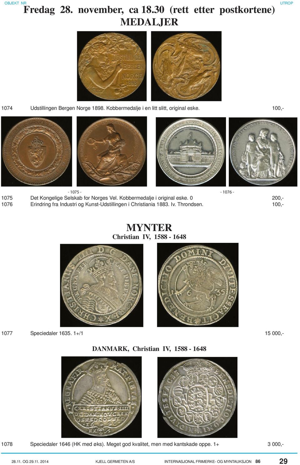 Kobbermedalje i original eske. 0 Erindring fra Industri og Kunst-Udstillingen i Christiania 1883. Iv. Throndsen.