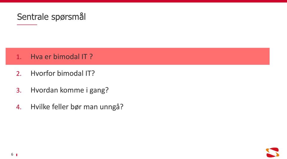 Hvorfor bimodal IT? 3.