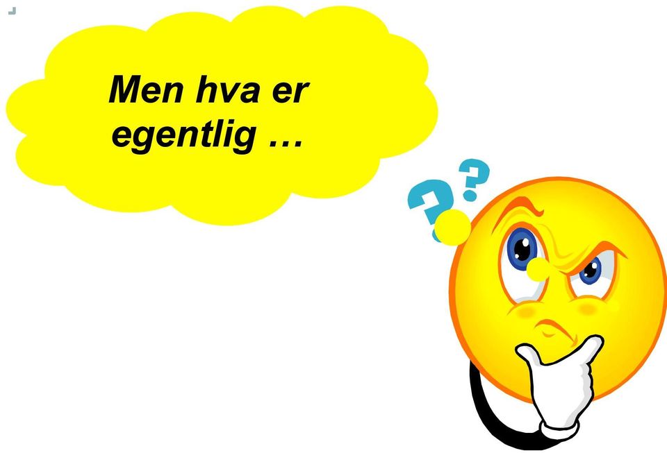 egentlig