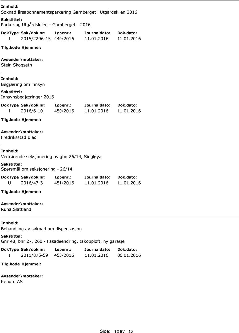 seksjonering av gbn 26/14, Singløya Spørsmål om seksjonering - 26/14 2016/47-3 451/2016 Runa.