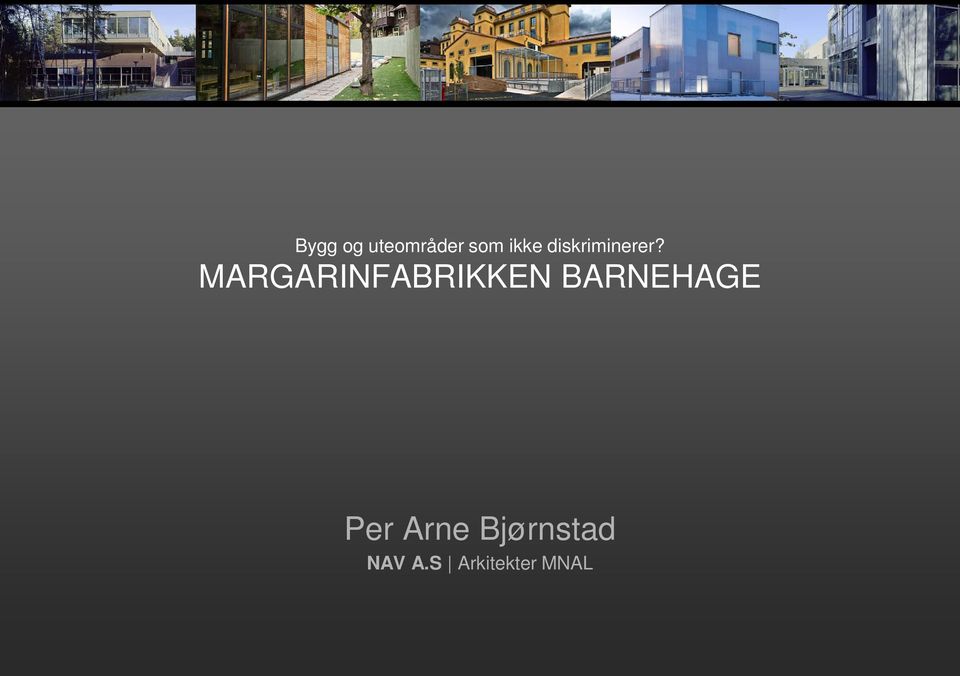 MARGARINFABRIKKEN BARNEHAGE