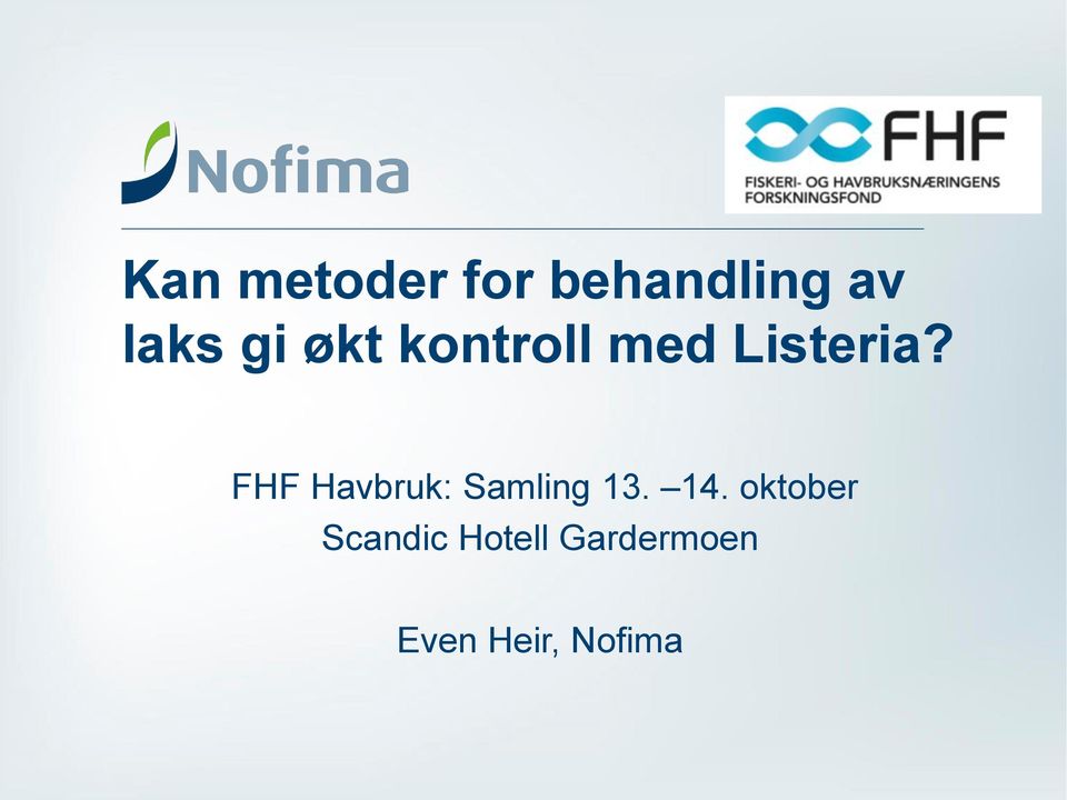 FHF Havbruk: Samling 13. 14.