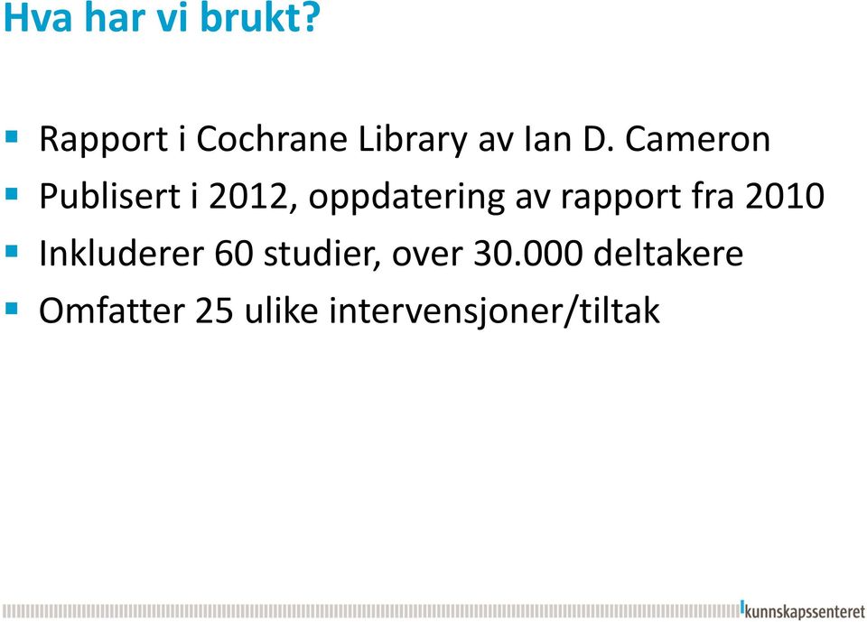 Cameron Publisert i 2012, oppdatering av rapport