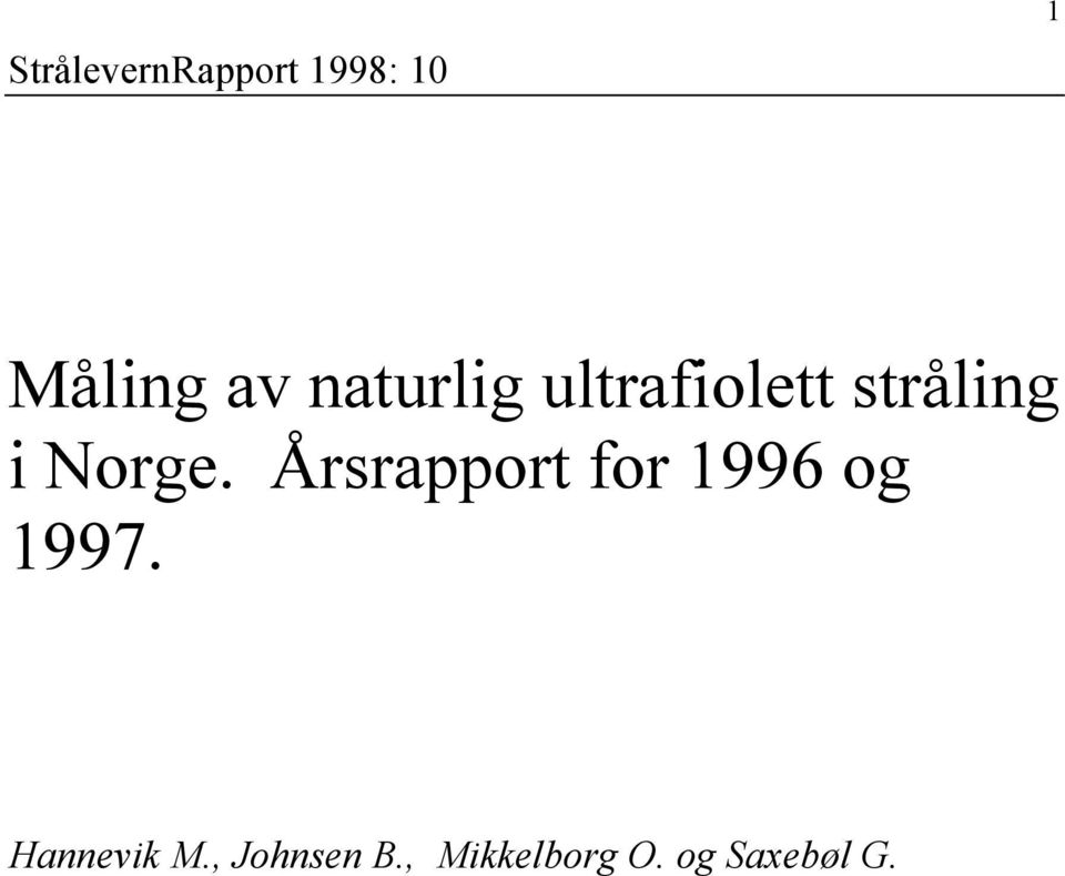 Årsrapport for 1996 og 1997. Hannevik M.