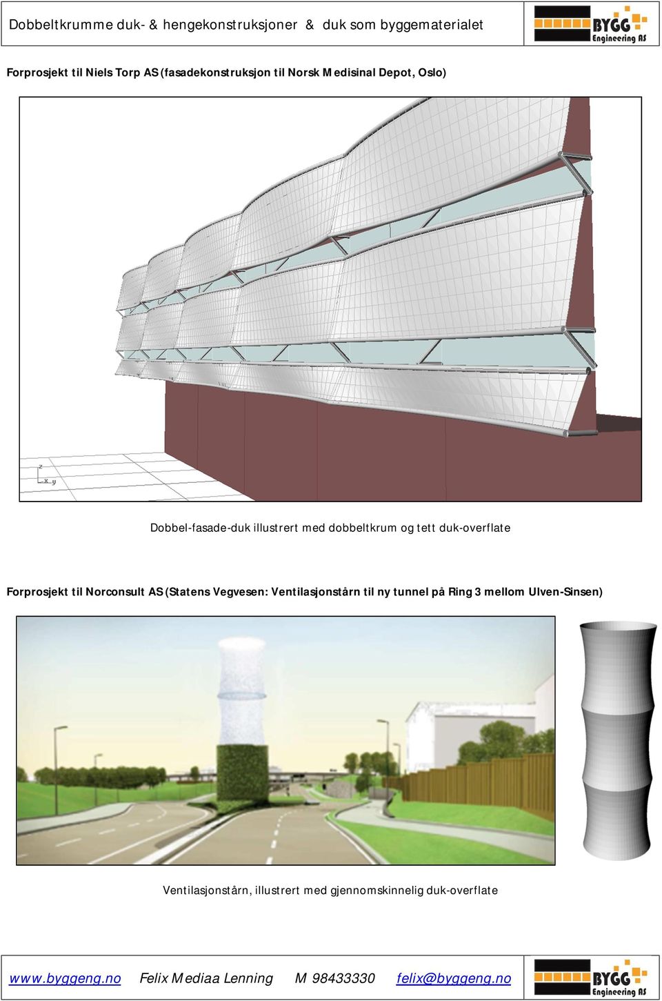 Forprosjekt til Norconsult AS (Statens Vegvesen: Ventilasjonstårn til ny tunnel