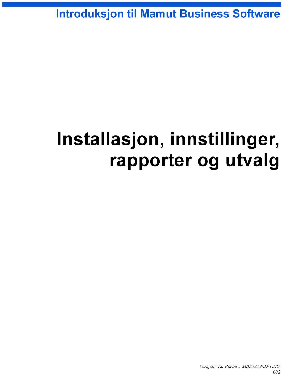 innstillinger, rapporter og