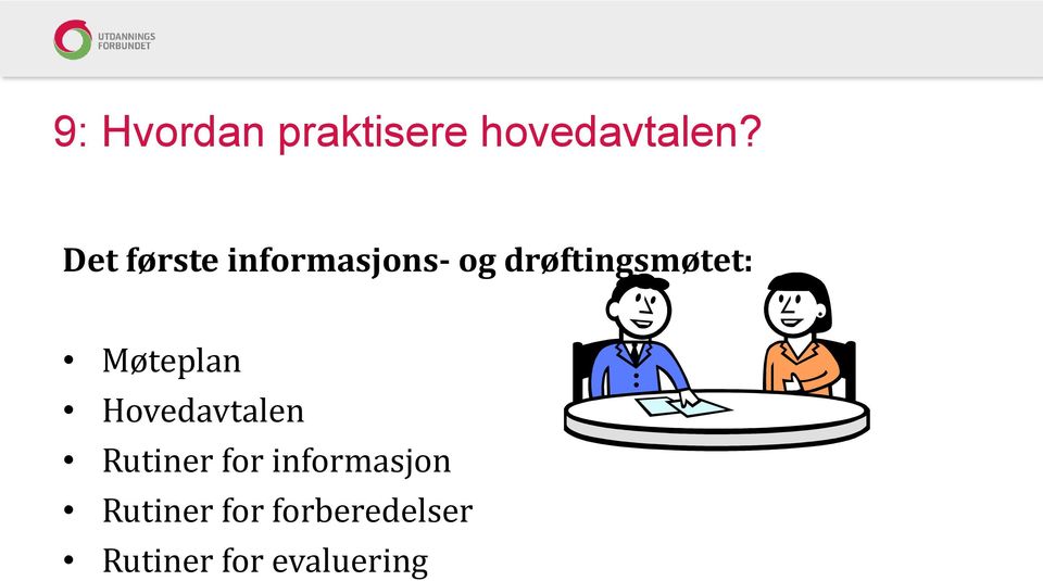 Møteplan Hovedavtalen Rutiner for