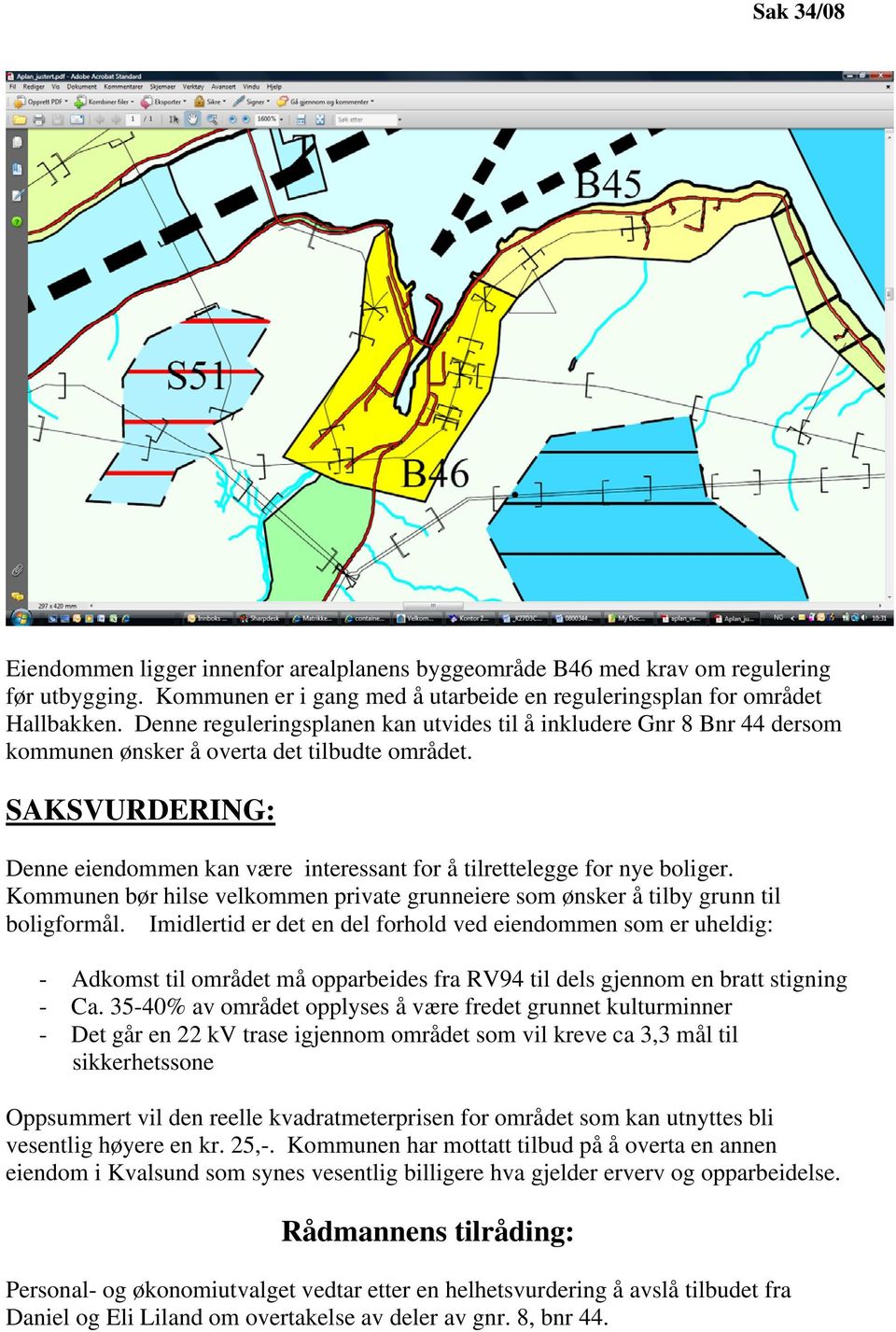 SAKSVURDERING: Denne eiendommen kan være interessant for å tilrettelegge for nye boliger. Kommunen bør hilse velkommen private grunneiere som ønsker å tilby grunn til boligformål.