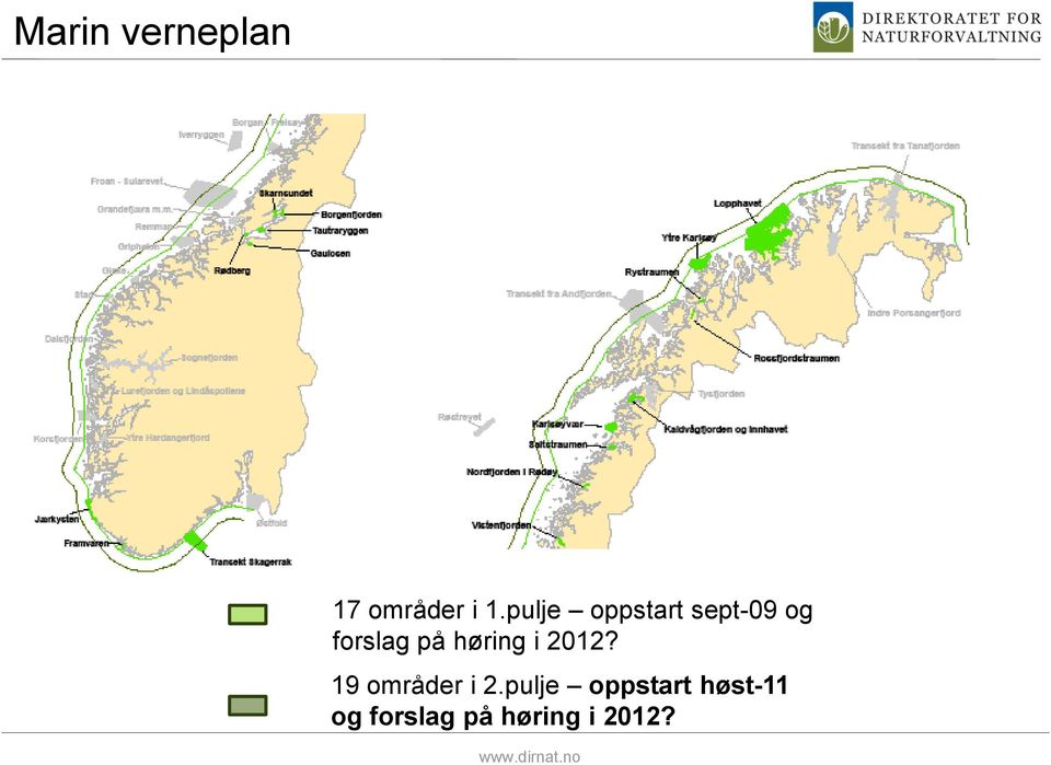 høring i 2012? 19 områder i 2.