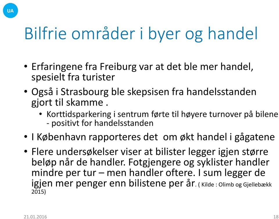 Korttidsparkering i sentrum førte til høyere turnover på bilene - positivt for handelsstanden I København rapporteres det om økt handel i