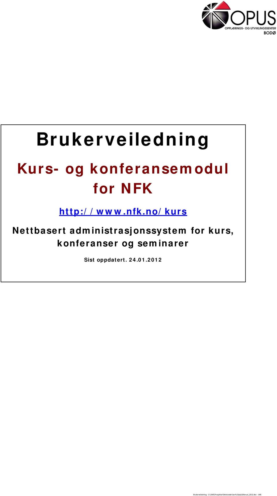 no/kurs Nettbasert administrasjonssystem for