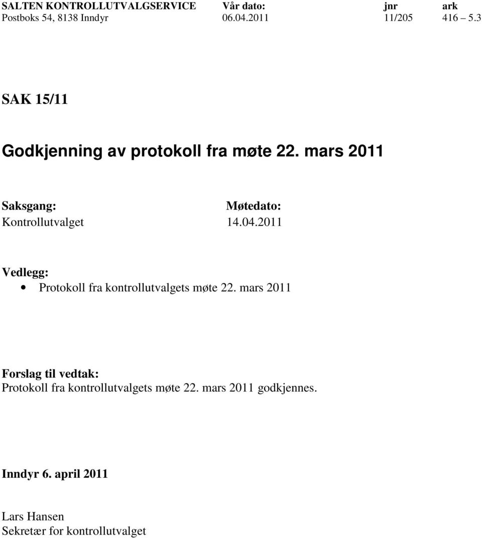 mars 2011 Protokoll fra kontrollutvalgets møte 22.