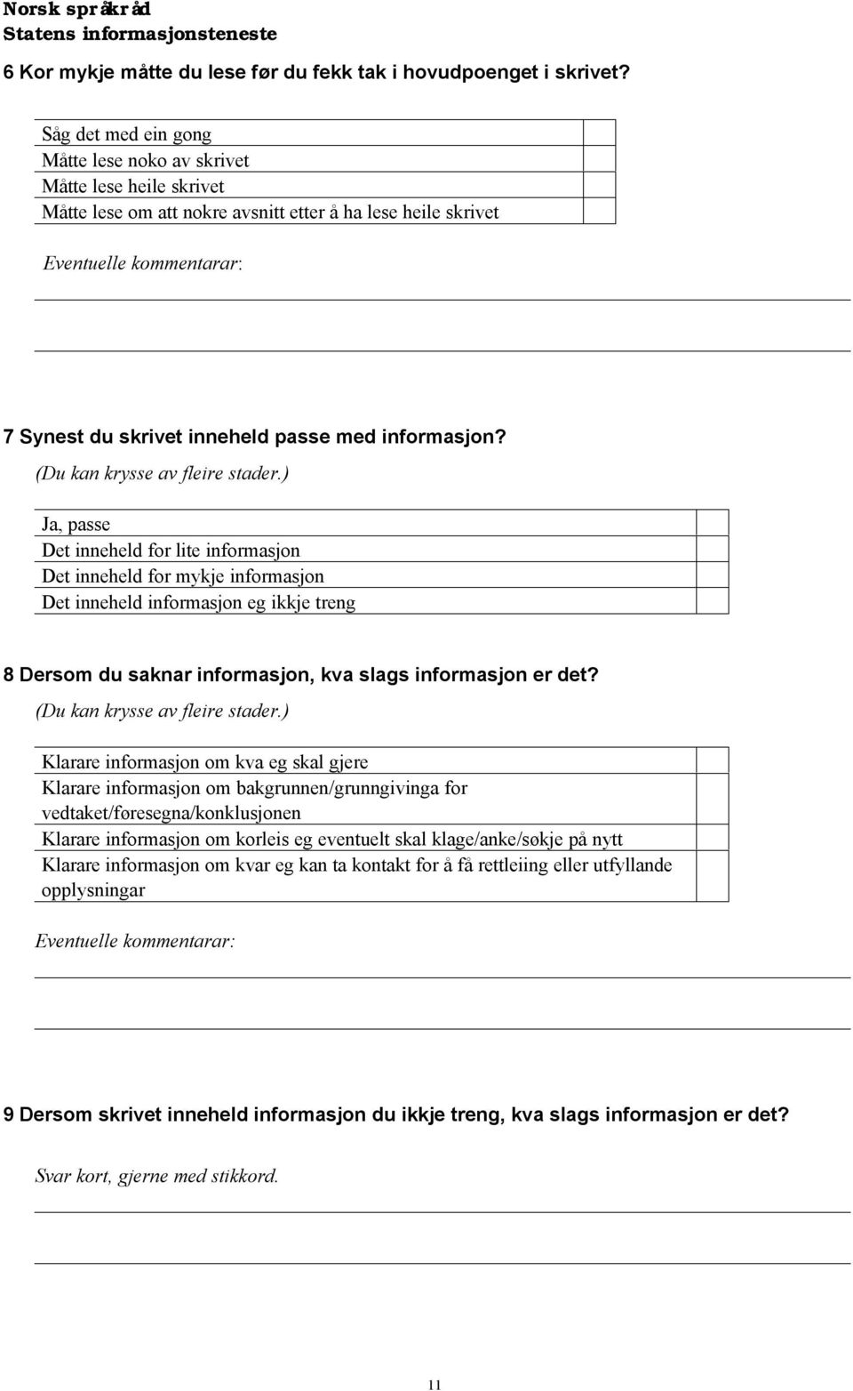 informasjon? (Du kan krysse av fleire stader.