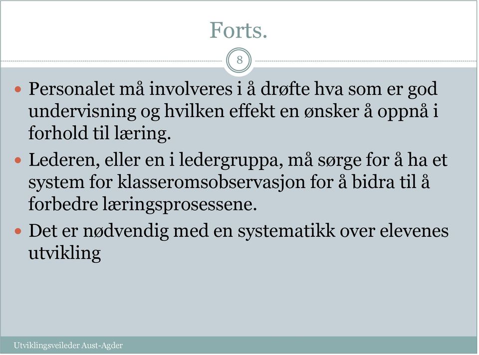 effekt en ønsker å oppnå i forhold til læring.