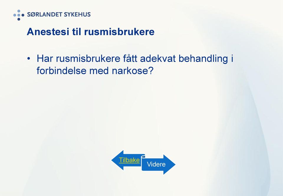 rusmisbrukere fått