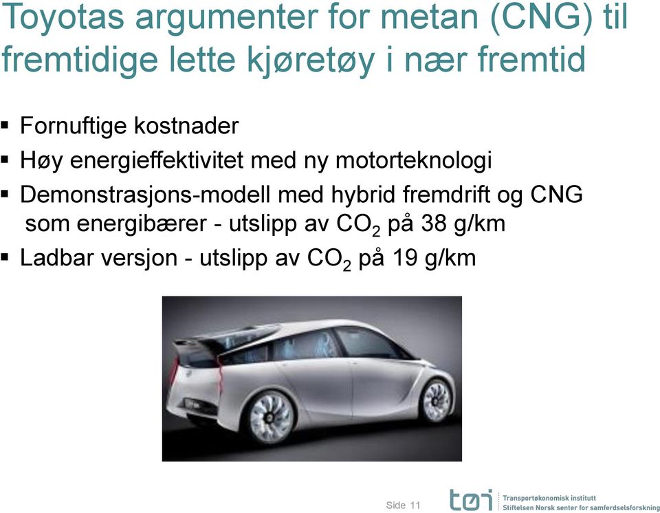 motorteknologi Demonstrasjons-modell med hybrid fremdrift og CNG ssom