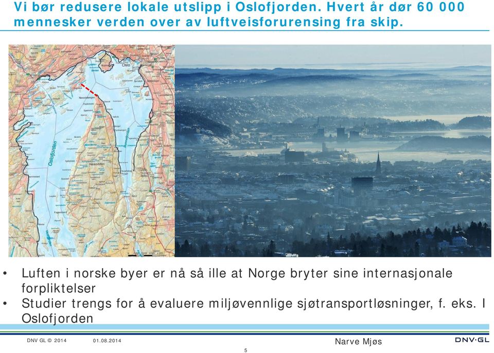 Luften i norske byer er nå så ille at Norge bryter sine internasjonale