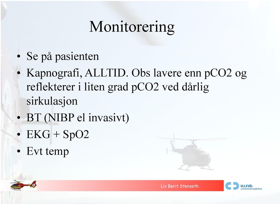 Obs lavere enn pco2 og reflekterer i