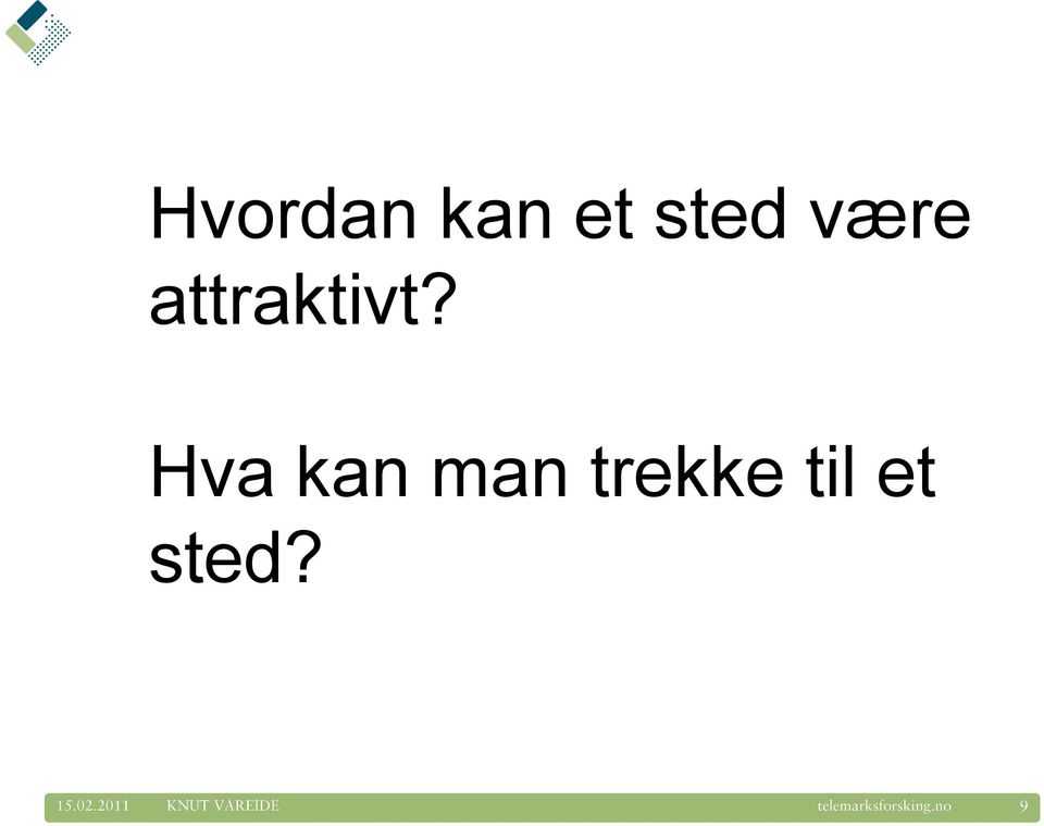 attraktivt?