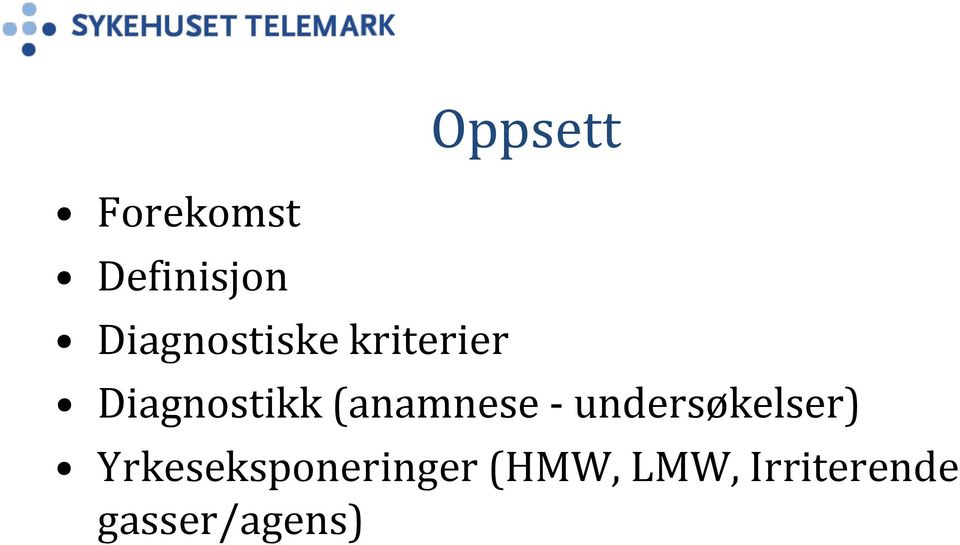 (anamnese - undersøkelser)