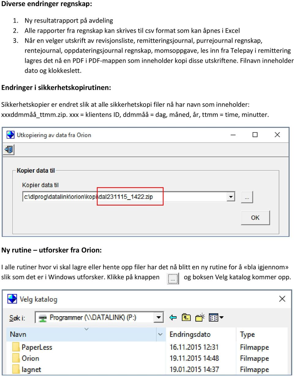 PDF-mappen som inneholder kopi disse utskriftene. Filnavn inneholder dato og klokkeslett.