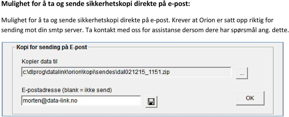 Krever at Orion er satt opp riktig for sending mot din smtp