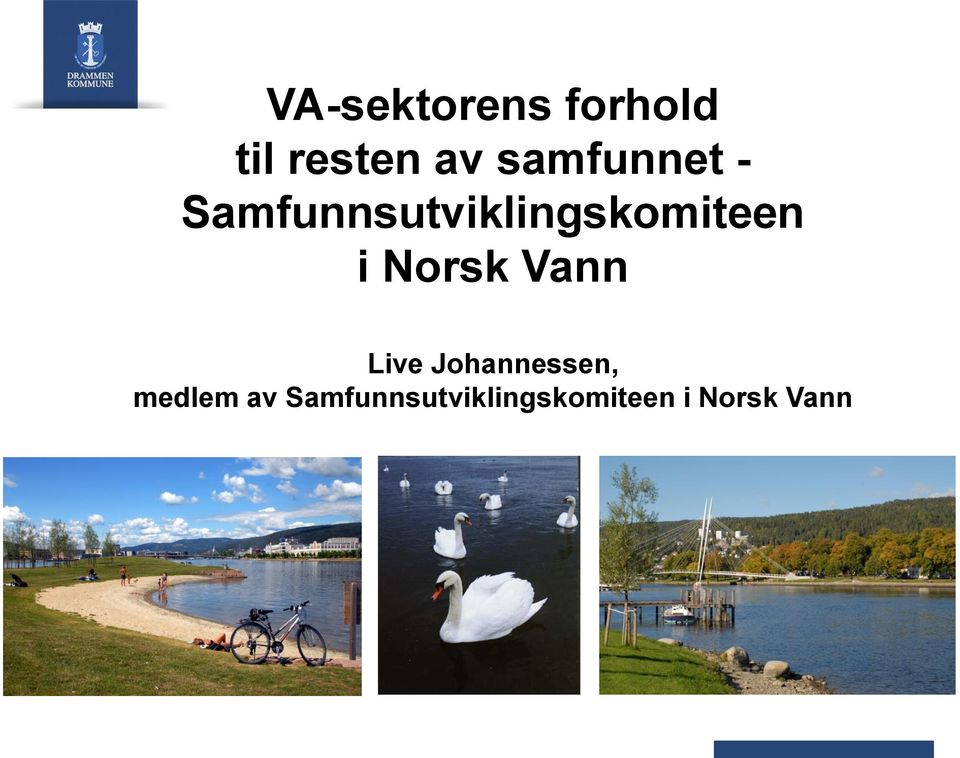 i Norsk Vann Live Johannessen, medlem