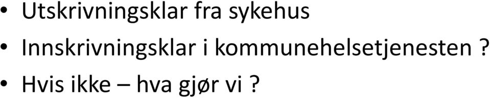 Innskrivningsklar i