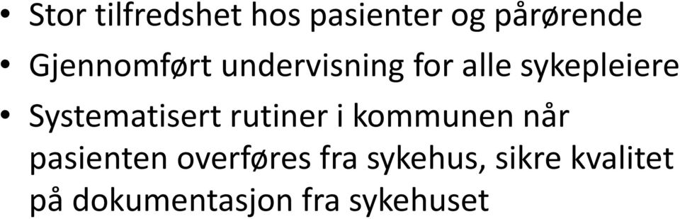 Systematisert rutiner i kommunen når pasienten