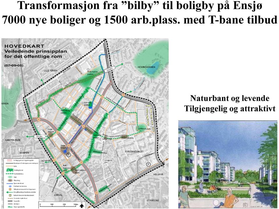 med T-bane tilbud Naturbant og levende