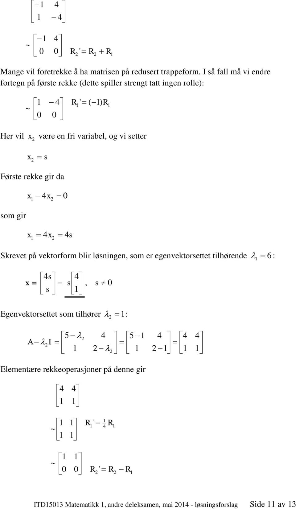 I å fall må vi ndr forgn på før rkk d pillr rng a ingn roll: Hr vil vær n fri