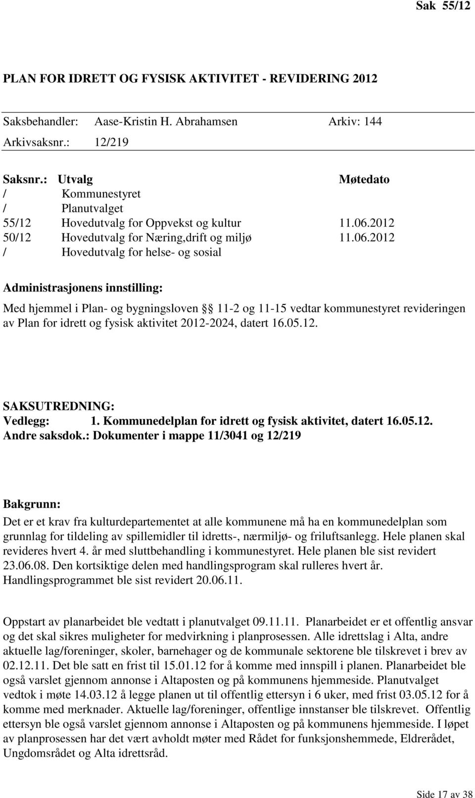 2012 50/12 Hovedutvalg for Næring,drift og miljø 11.06.