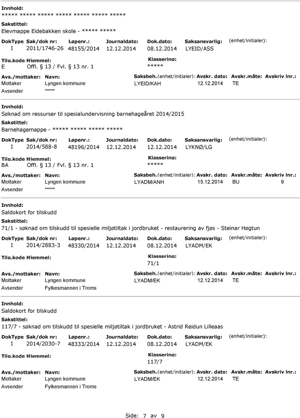 dato: Avskr.måte: Avskriv lnr.: LYADM/ANH 15.12.