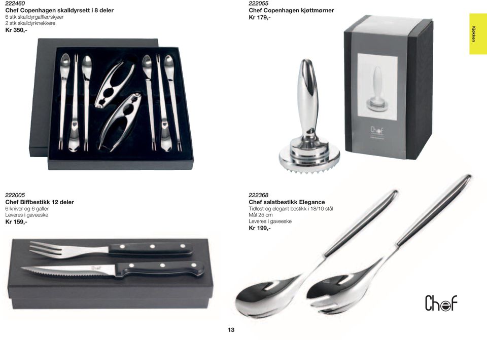 Chef Biffbestikk 12 deler 6 kniver og 6 gafler Leveres i gaveeske Kr 159,- 222368 Chef