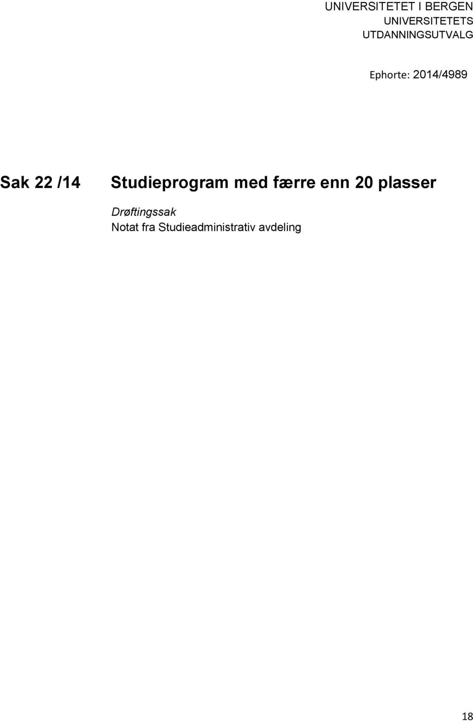 /14 Studieprogram med færre enn 20 plasser