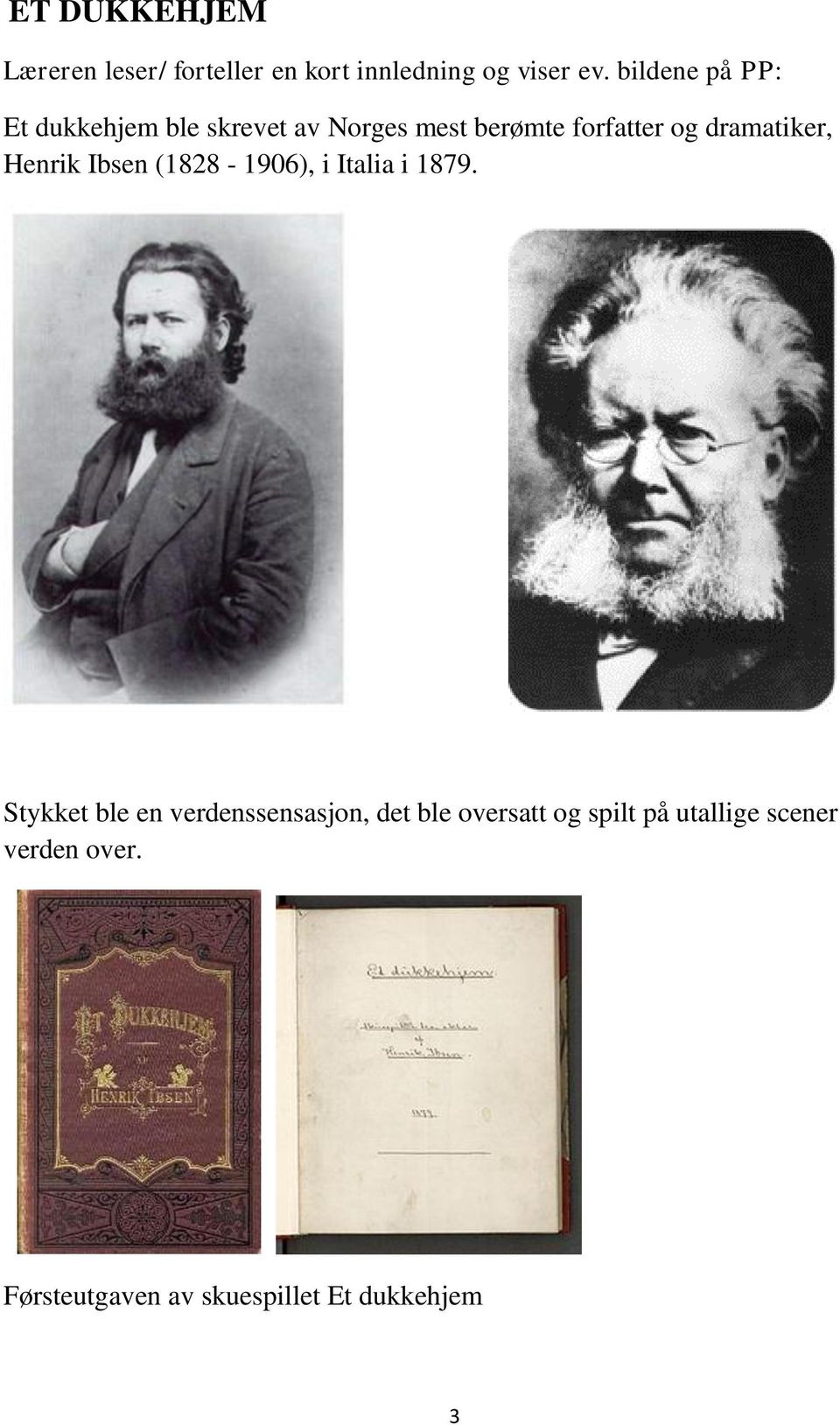 dramatiker, Henrik Ibsen (1828-1906), i Italia i 1879.